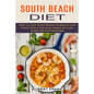 South Beach Diet: When You Can't Decide Between Breakfast & Lunch (Perfect Guide to Feel Great, Healthy and Loose Weight With South Beach Diet) - Paperback