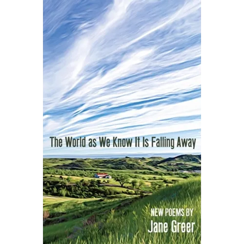 The World As We Know It Is Falling Away - Paperback