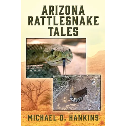 Arizona Rattlesnake Tales - Paperback