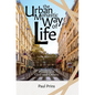 The Urban Monastic Way of Life - Hardcover