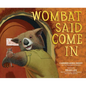 Wombat Said Come in - Hardcover