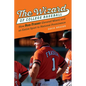 The Wizard of College Baseball: How Ron Fraser Elevated Miami and an Entire Sport to National Prominence - Hardcover