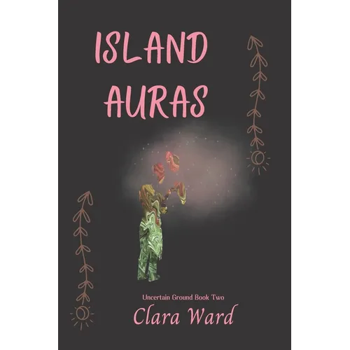 Island Auras: Uncertain Ground Book 2 - Paperback