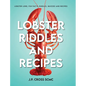 Lobster Riddles and Recipes: Lobster Lore, Fun Facts, Riddles, Quizzes And Recipes - Hardcover