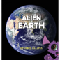 Alien Earth: Noodle the Zoodle Explores a Magical New Planet - Hardcover