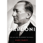 Marconi: The Man Who Networked the World - Paperback