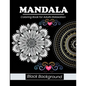 Mandala coloring book for adults relaxation Black background: MANDALAS PATTERN ON BLACK BACKGROUND. This collection of beautiful Mandala designs - Paperback