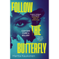 Follow the Butterfly - Paperback