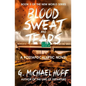 Blood, Sweat & Tears: A Postapocalyptic Novel - Paperback