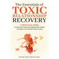 The Essentials of Toxic Relationship Recovery - Paperback