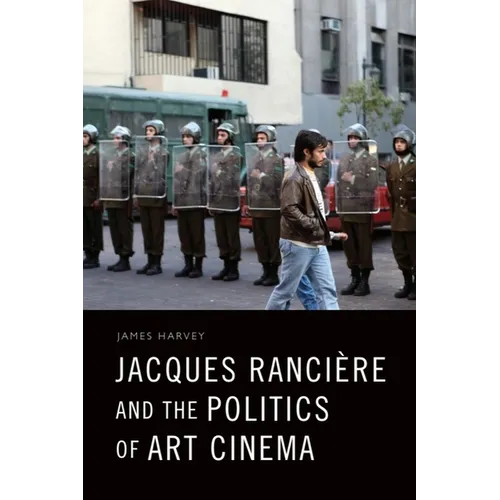 Jacques Rancière and the Politics of Art Cinema - Paperback
