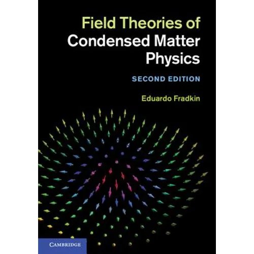 Field Theories of Condensed Matter Physics - Hardcover