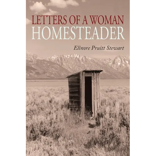 Letters of a Woman Homesteader - Paperback