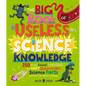 The Big Book of Useless Science Knowledge: 250 of the Coolest, Weirdest, and Most Unbelievable Science Facts You Won't Be Taught in School - Hardcover