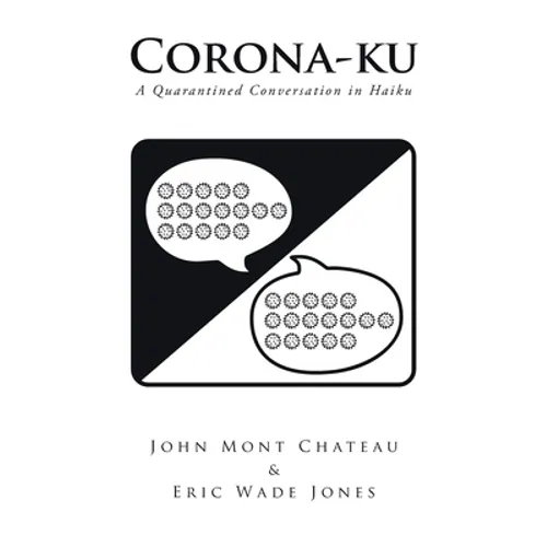 Corona-ku: A Quarantined Conversation in Haiku - Paperback