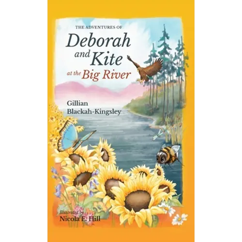 The Adventures of Deborah and Kite at the Big River - Hardcover