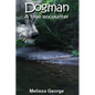 Dogman, A True Encounter - Paperback