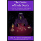 The Coins of Holy Death: A Tool of Divination and Magick for Santa Muerte Devotees - Paperback
