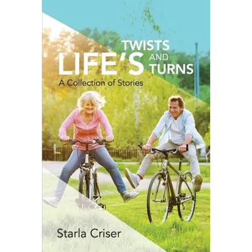Life's Twists and Turns: A Collection of Stories - Paperback