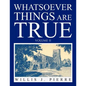 Whatsoever Things Are True Volume II - Paperback