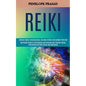 Reiki: Spirituality Guide to Find Balance and Increase Your Positive Energy, Overcoming the Daily Stress and Depression (Achi - Paperback