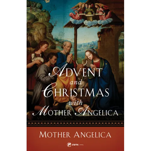 Advent and Christmas with Mother Angelica - Paperback