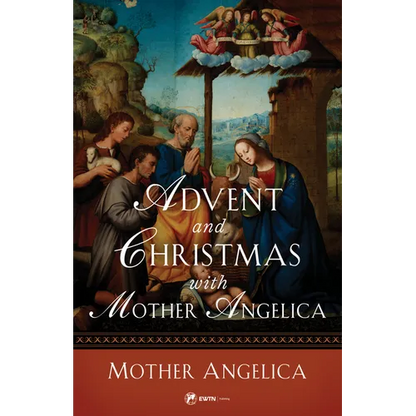 Advent and Christmas with Mother Angelica - Paperback