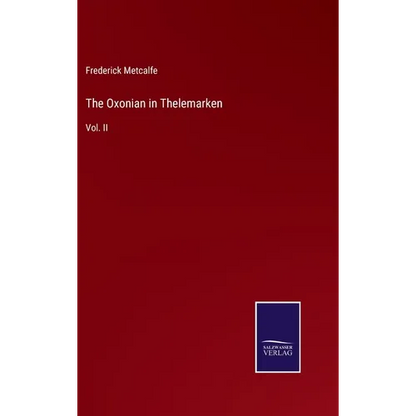The Oxonian in Thelemarken: Vol. II - Hardcover