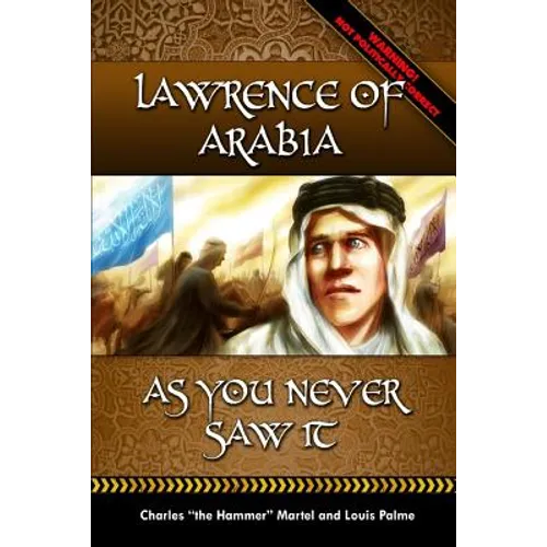 Lawrence of Arabia -: As You Never Saw It - Paperback