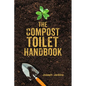 The Compost Toilet Handbook - Hardcover