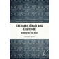 Eberhard Jüngel and Existence: Being Before the Cross - Paperback