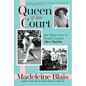 Queen of the Court: The Many Lives of Tennis Legend Alice Marble - Hardcover