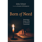 Born of Need: Restoring a Sense of Sin in Christian Conversion - Paperback