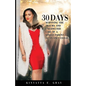 30 Days: Surviving the Trauma and Unexpected Loss of a Single Parent as an Only Child - Paperback