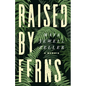 Raised by Ferns - Paperback