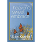 Heaven's Sweet Embrace - Paperback