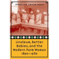 Linoleum, Better Babies, and the Modern Farm Woman, 1890-1930 - Paperback