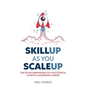 Skillup As You Scaleup - Paperback