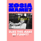 Does This Make Me Funny?: Essays - Hardcover