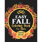 Easy Fall Coloring Book: 50 Beautiful Autumn Coloring Pages For Adults Relaxation In Large Print - Paperback