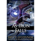 As Iron Falls - Paperback