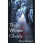 Three Winter Ghosts - Paperback