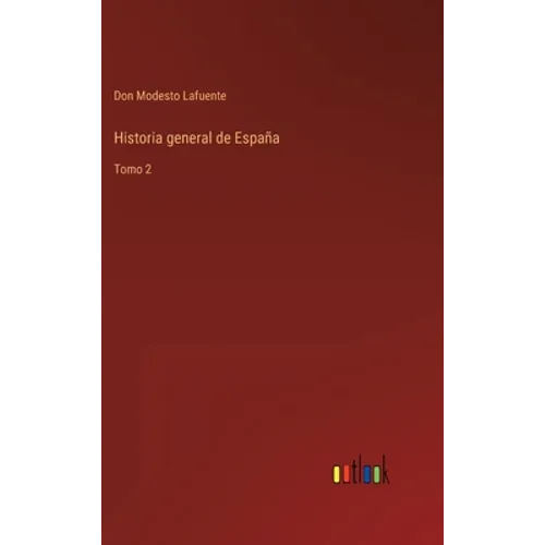 Historia general de España: Tomo 2 - Hardcover
