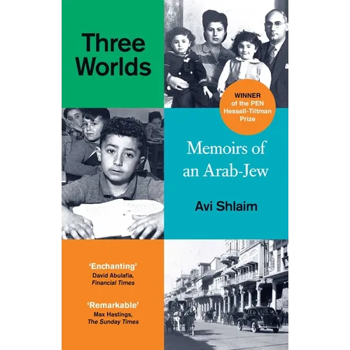 Three Worlds: Memoirs of an Arab-Jew - Winner of the Pen Hessell-Tiltman Prize - Paperback