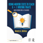 Using Mentor Texts to Teach 6 + 1 Writing Traits: Mini Lessons for K-8 Teachers - Paperback