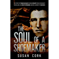 The Soul of a Shoemaker: The Story of Frank Katana's Daring Escape from Communist Yugoslavia, His Rise to Freedom, and His Journey to Success - Paperback