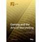 Gaming and the Arts of Storytelling - Paperback