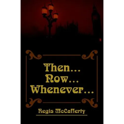 Then... Now... Whenever... - Paperback