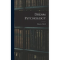 Dream Psychology - Hardcover