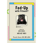 Fed Up With Fitness?: Ditch the Clubs, Classes, Guilt & Failure - Paperback